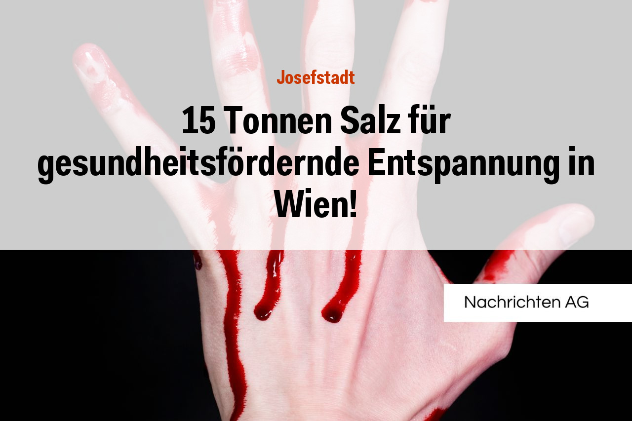 15 Tonnen Salz für gesundheitsfördernde Entspannung in Wien!