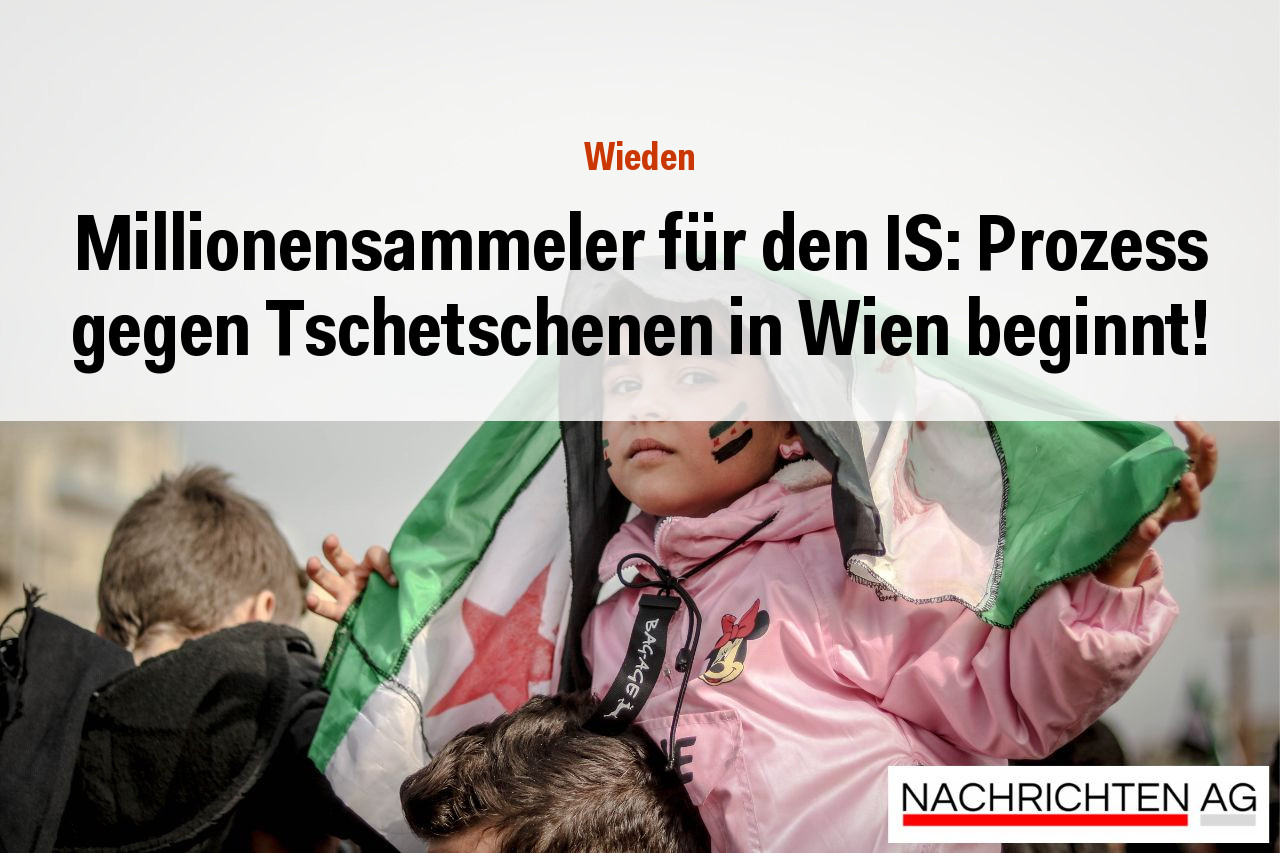Millionensammeler für den IS: Prozess gegen Tschetschenen in Wien beginnt!