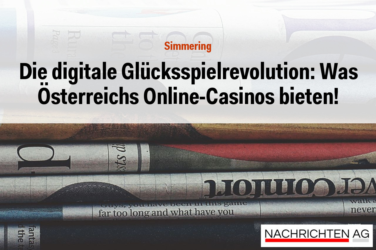 Die digitale Glücksspielrevolution: Was Österreichs Online-Casinos bieten!