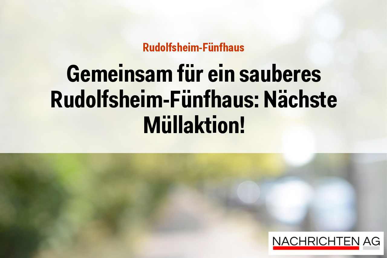 Gemeinsam für ein sauberes Rudolfsheim-Fünfhaus: Nächste Müllaktion!