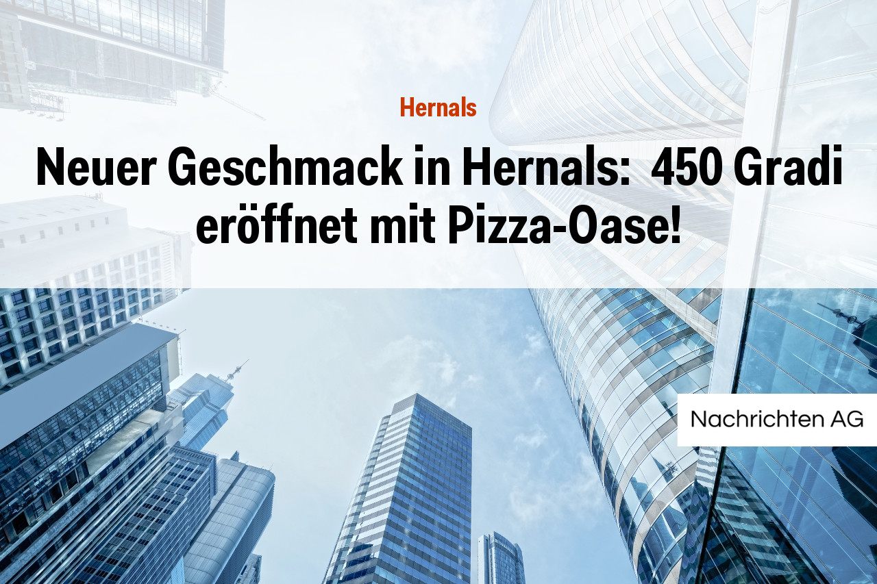 Neuer Geschmack in Hernals:  450 Gradi  eröffnet mit Pizza-Oase!