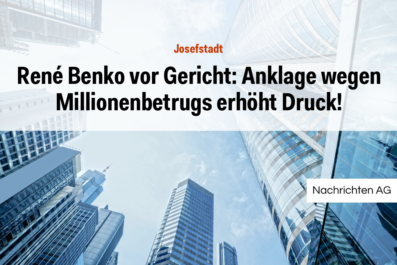 René Benko vor Gericht: Anklage wegen Millionenbetrugs erhöht Druck!
