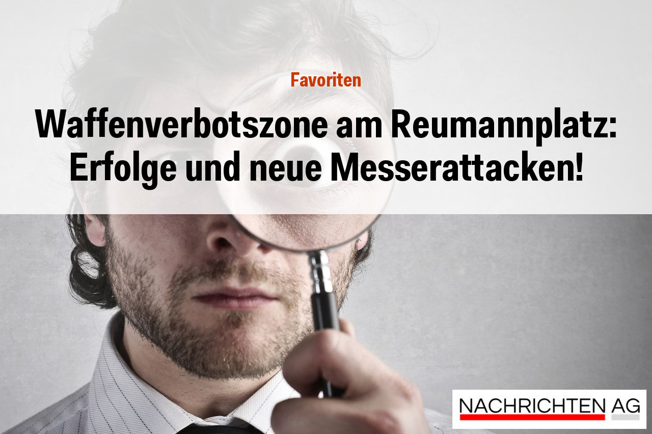 Waffenverbotszone am Reumannplatz: Erfolge und neue Messerattacken!