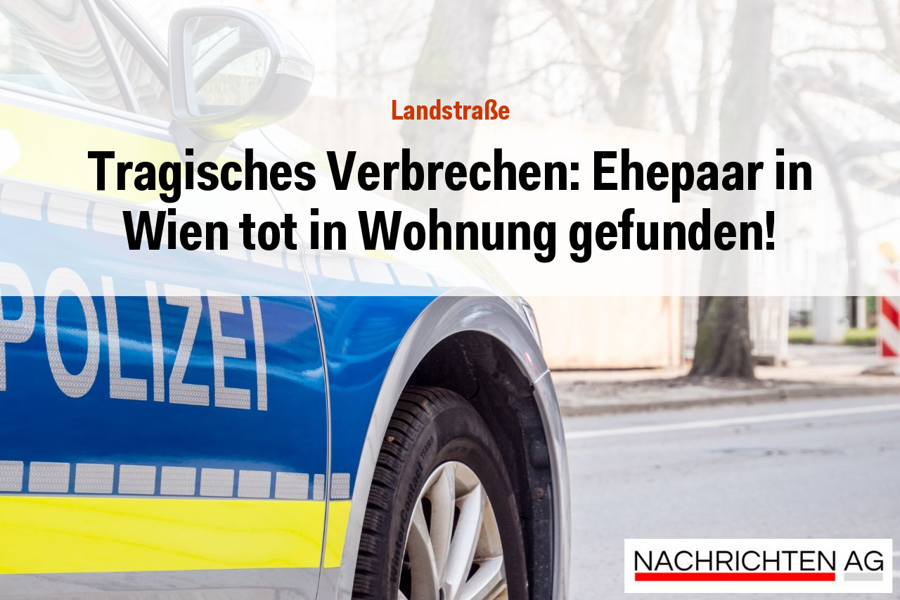 Tragisches Verbrechen: Ehepaar in Wien tot in Wohnung gefunden!