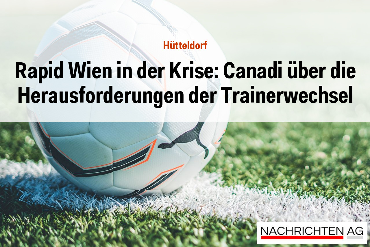Rapid Wien in der Krise: Canadi über die Herausforderungen der Trainerwechsel