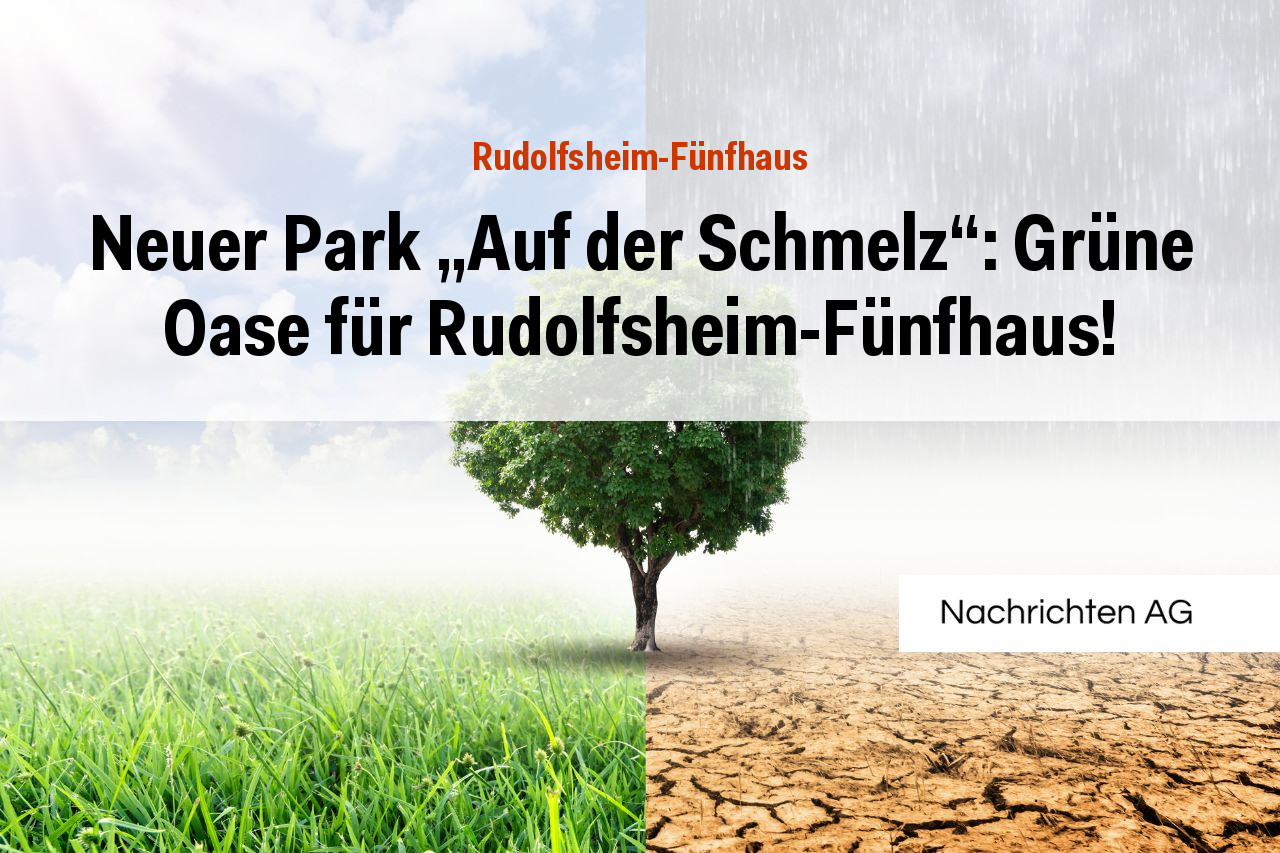 Neuer Park „Auf der Schmelz“: Grüne Oase für Rudolfsheim-Fünfhaus!