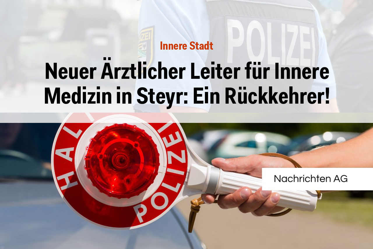 Neuer Ärztlicher Leiter für Innere Medizin in Steyr: Ein Rückkehrer!