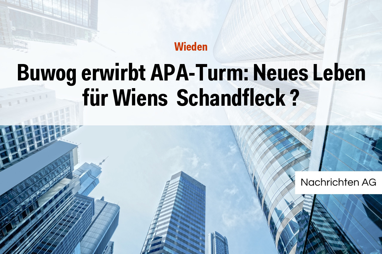 Buwog erwirbt APA-Turm: Neues Leben für Wiens  Schandfleck ?